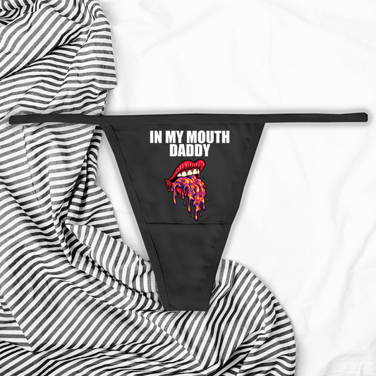 In My Mouth Daddy Thong