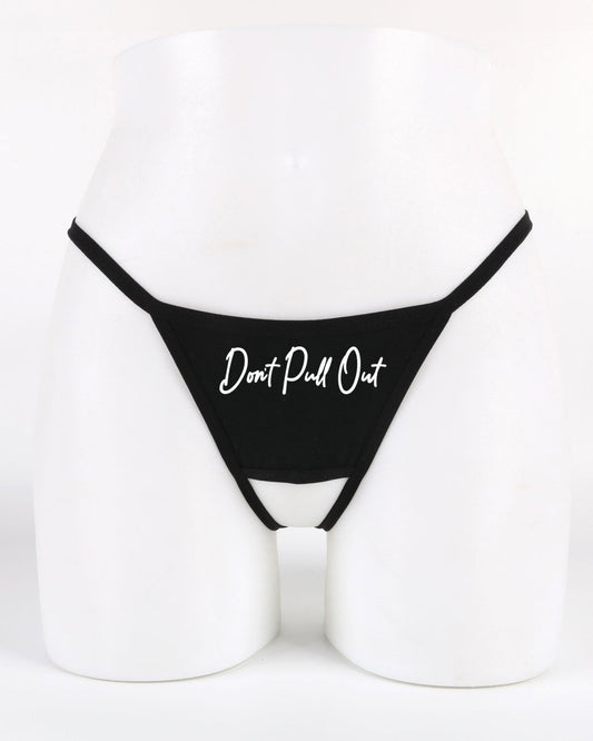 Dont Pull Out Crotchless Thong