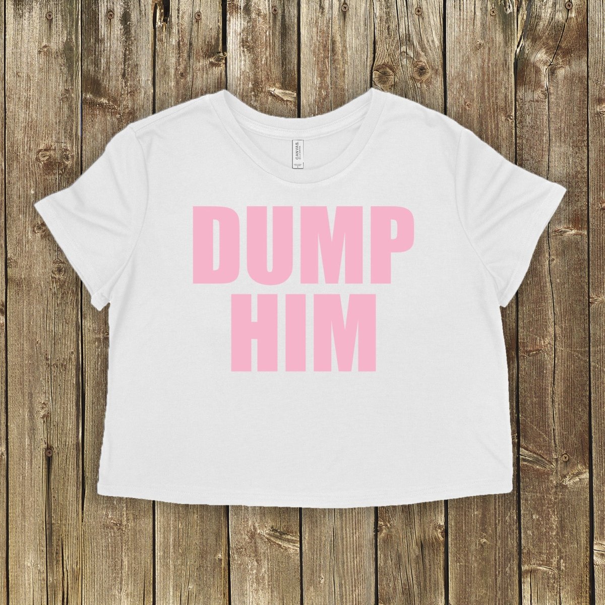 Dump Him Crop
