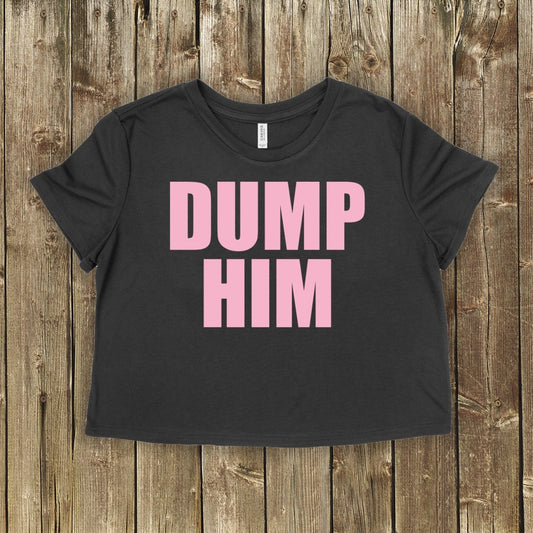 Dump Him Crop