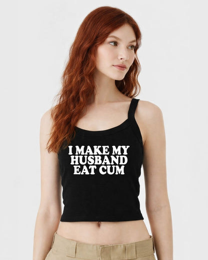 I Make My Husband Eat Cum Tops