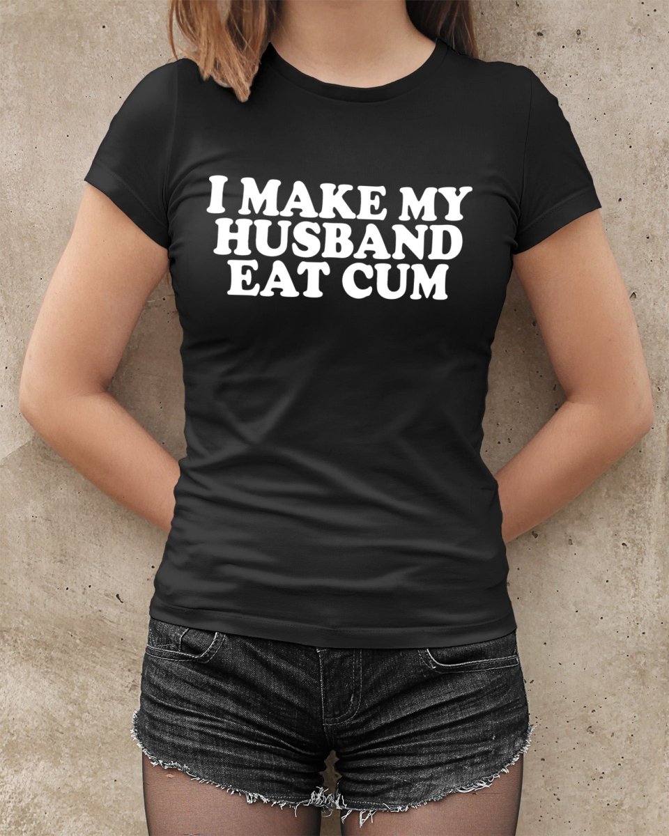 I Make My Husband Eat Cum Tops