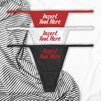 Insert Tool Here Panties