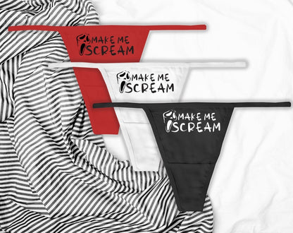 Make Me Scream Panties