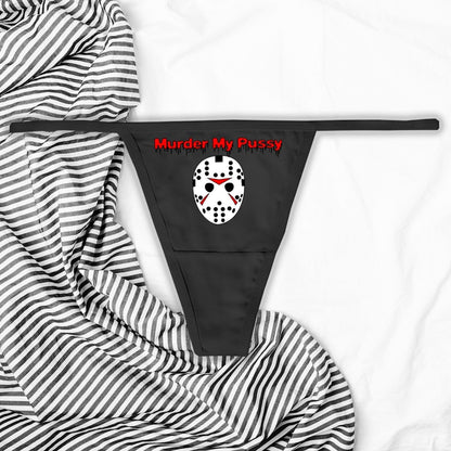 Murder My Pussy Panties