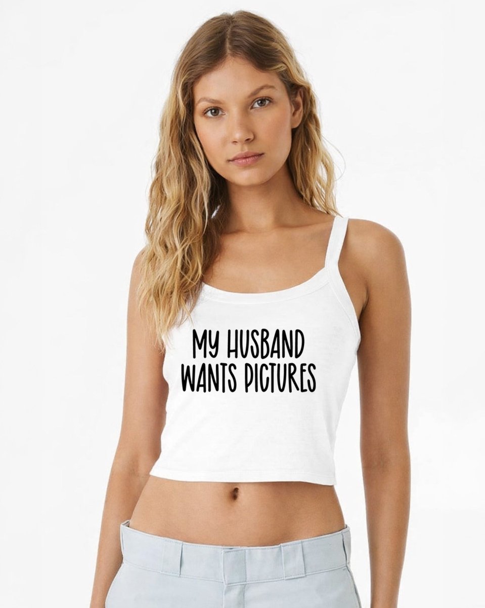 My Husband Want Pictures Tops