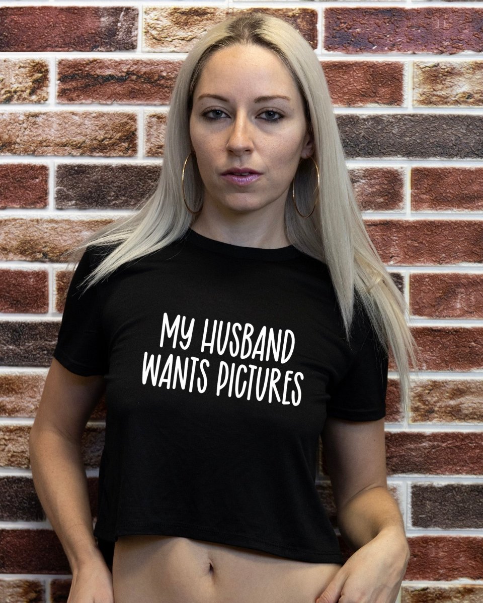My Husband Want Pictures Tops