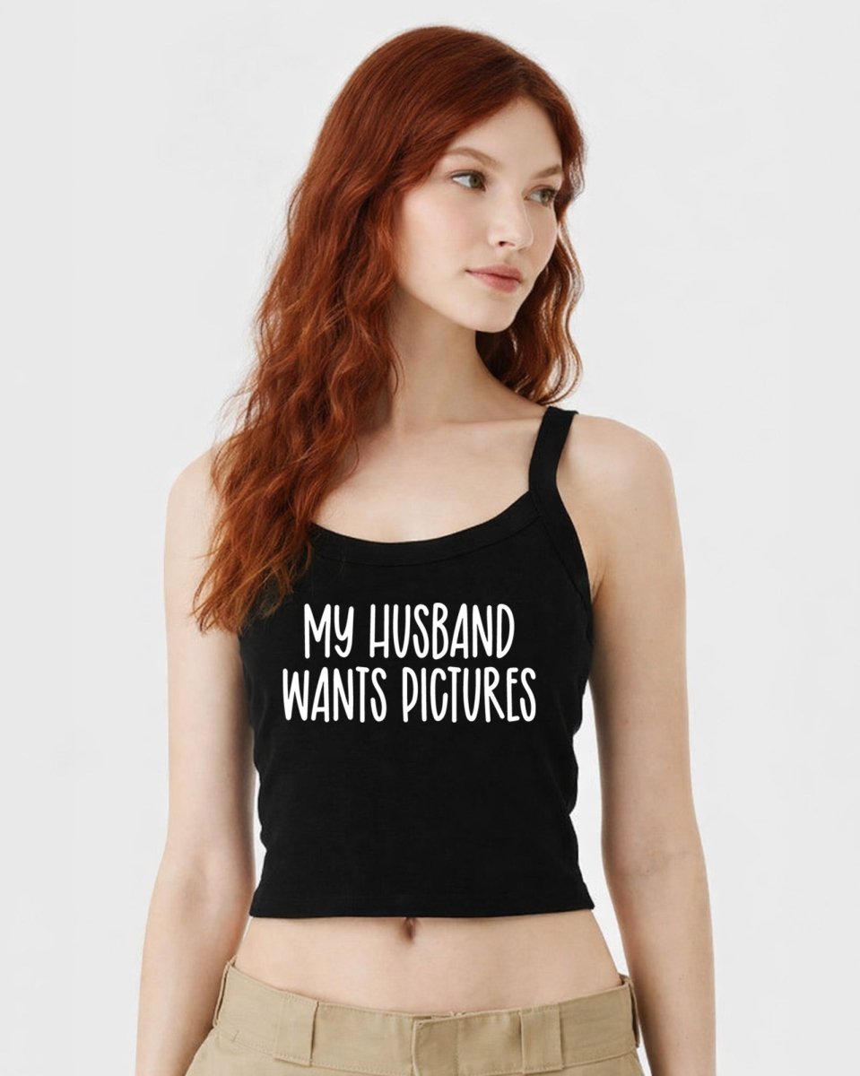 My Husband Want Pictures Tops