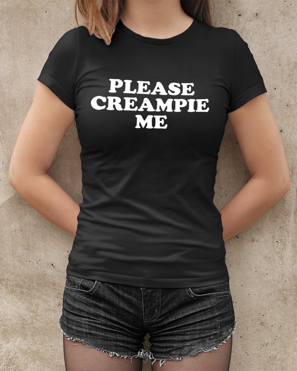 Please Creampie Me Tops