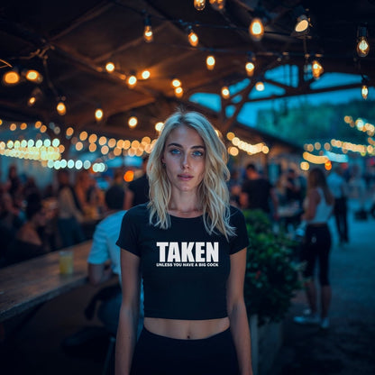 Taken Unless You Have a Big Cock Tops