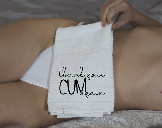 Thank you CUM Again After Sex Towel | Cum Rag | Clean Up Towel | Nut Rag