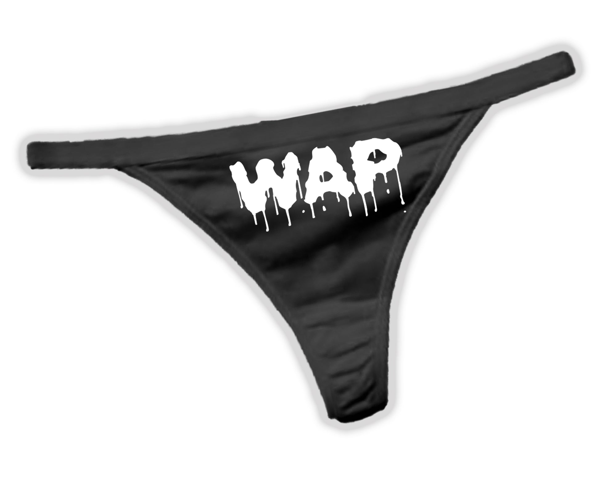 A pair of black thong panties with WAP in dripping vinyl printed on the front