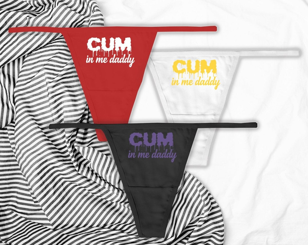 Cum In Me Daddy Panties