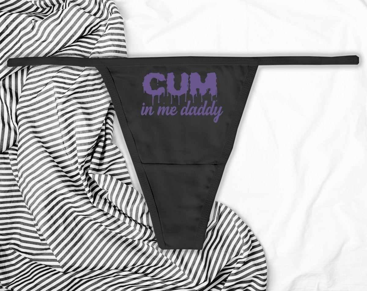 Cum In Me Daddy Panties