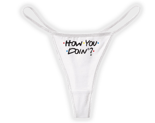 How You Doin'? White Thong