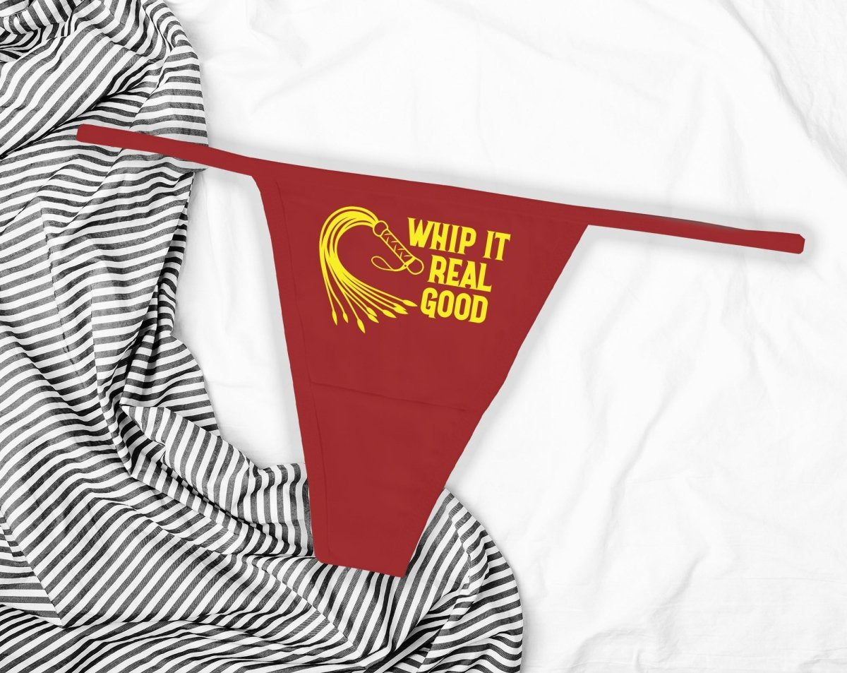 Whip It Real Good Thong