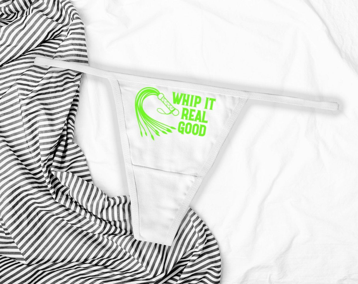 Whip It Real Good Thong